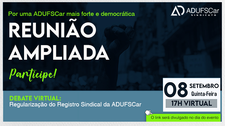 ATENÇÃO! ADUFSCar realizará reunião ampliada no dia 08 de setembro