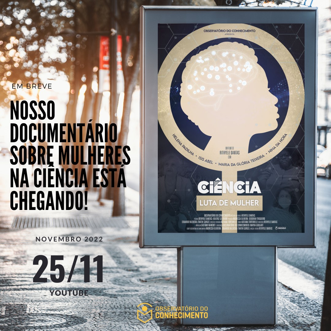 Observatório do Conhecimento disponibilizará “Ciência, luta de mulher” no Youtube