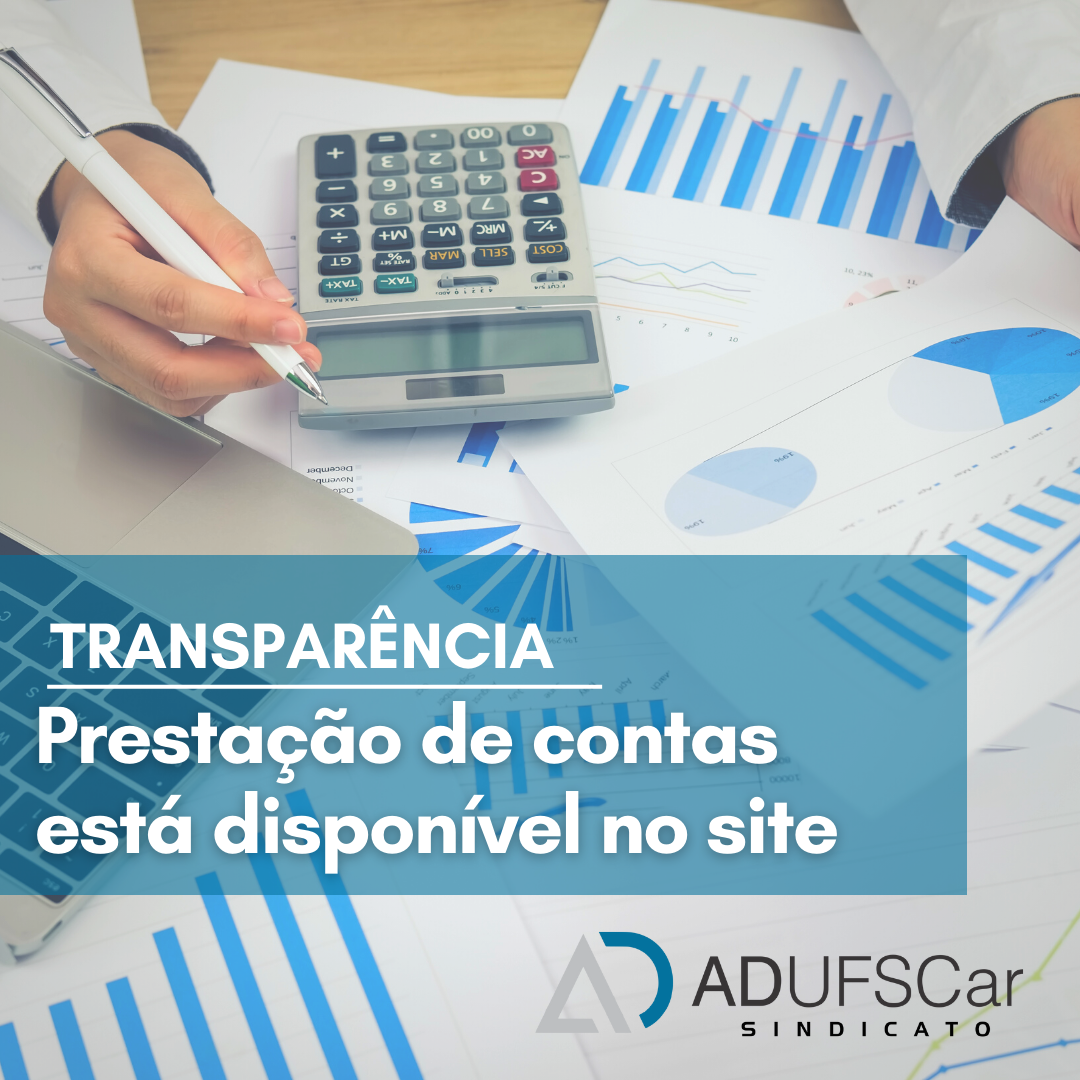 Atenção associadas/os! Prestação de contas mensal está disponível no site da ADUFSCar