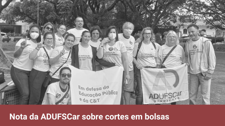 Diretoria da ADUFSCar se solidariza na luta juntamente com todas/os estudantes afetadas/os