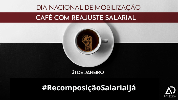 31 de janeiro | Dia Nacional de Mobilização pelo reajuste salarial na ADUFSCar