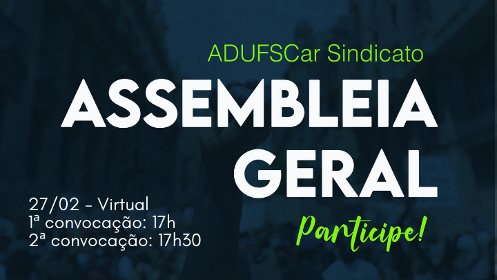 Participe! Diretoria da ADUFSCar convoca Assembleia Geral para o dia 27 de fevereiro