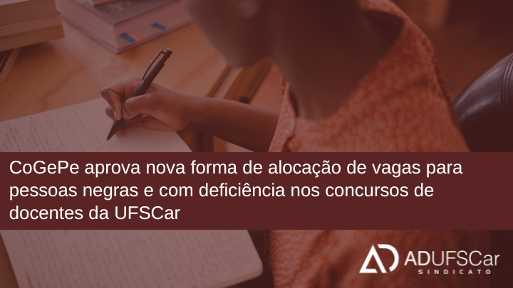 CoGePe aprova nova forma de alocação de vagas nos concursos de docentes da UFSCar