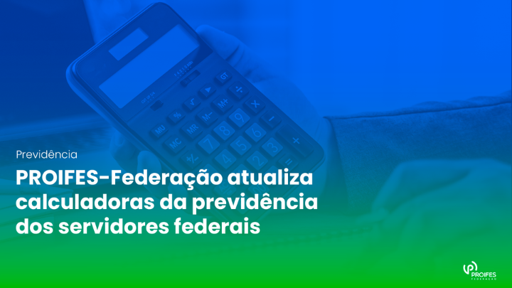 Atualização das calculadoras da previdência dos servidores federais após reajuste salarial