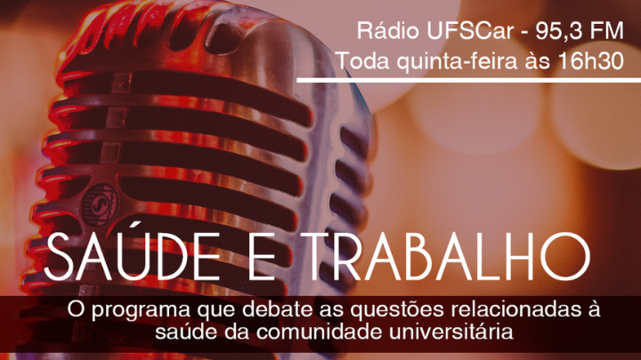 Quinta-feira é dia de nova edição do programa Saúde e Trabalho na Rádio UFSCar!