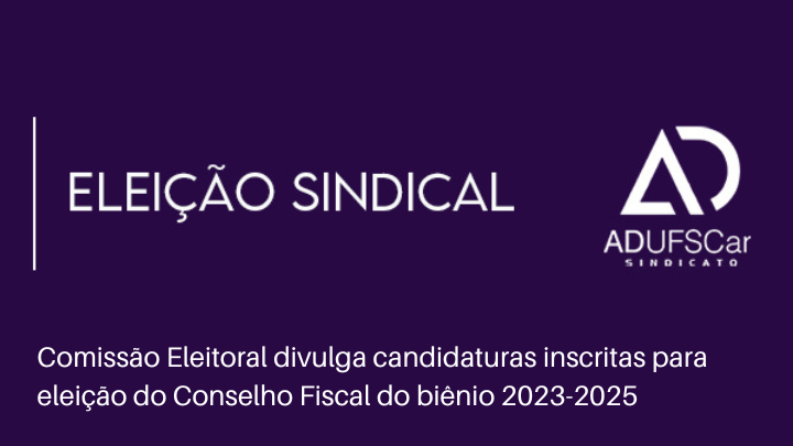 Comissão Eleitoral divulga candidaturas inscritas para eleição do Conselho Fiscal