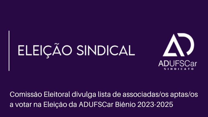 Eleição Sindical | Comissão Eleitoral divulga lista de associadas/os aptas/os a votar